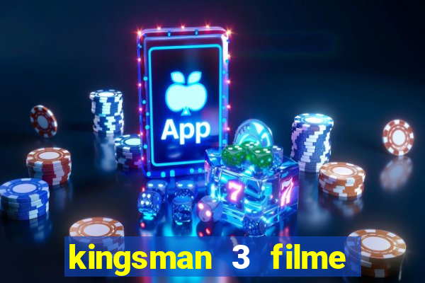 kingsman 3 filme completo dublado superflix